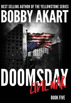 Doomsday Civil War: Postapokaliptyczny thriller o przetrwaniu - Doomsday Civil War: A Post-Apocalyptic Survival Thriller