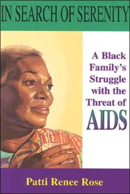 W poszukiwaniu spokoju: Czarna rodzina walczy z zagrożeniem AIDS - In Search of Serenity: A Black Familys Struggle with the Threat of AIDS