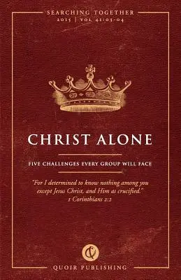 Tylko Chrystus: Pięć wyzwań, przed którymi stanie każda grupa - Christ Alone: Five Challenges Every Group Will Face