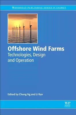 Morskie farmy wiatrowe: Technologie, projektowanie i eksploatacja - Offshore Wind Farms: Technologies, Design and Operation