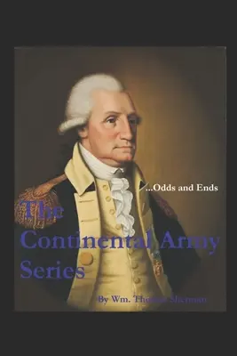 Seria Armia Kontynentalna... Przypadki i końce - The Continental Army Series ...Odds and Ends