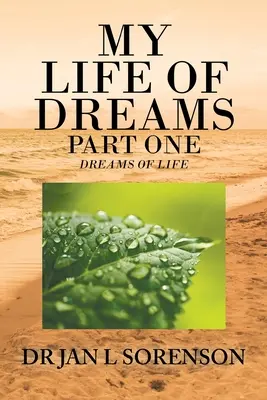 Moje życie marzeń, część pierwsza: marzenia o życiu - My Life of Dreams Part One: Dreams of Life