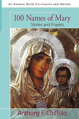 100 imion Maryi: Historie i modlitwy - 100 Names of Mary: Stories and Prayers
