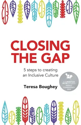 Closing the Gap: 5 kroków do stworzenia kultury integracyjnej - Closing the Gap: 5 Steps to Creating an Inclusive Culture