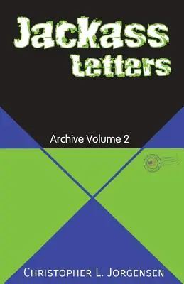 Jackass Letters: Archiwum, tom 2 - Jackass Letters: Archive Volume 2