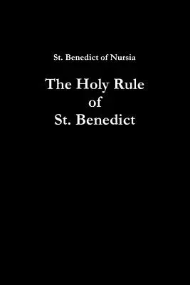 Reguła świętego Benedykta - The Holy Rule of St. Benedict