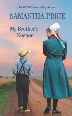 My Brother's Keeper: Romans amiszów - My Brother's Keeper: Amish Romance