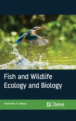 Ekologia i biologia ryb i dzikich zwierząt - Fish and Wildlife Ecology and Biology