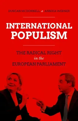 Międzynarodowy populizm: Radykalna prawica w Parlamencie Europejskim - International Populism: The Radical Right in the European Parliament