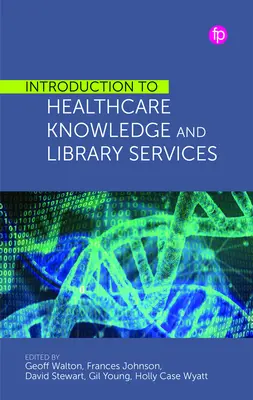 Wprowadzenie do wiedzy na temat opieki zdrowotnej i usług bibliotecznych - Introduction to Healthcare Knowledge and Library Services