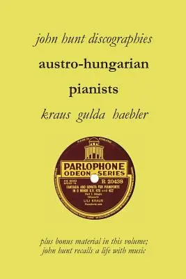 Pianiści austro-węgierscy, dyskografie, Lili Krauss, Friedrich Gulda, Ingrid Haebler - Austro-Hungarian Pianists, Discographies, Lili Krauss, Friedrich Gulda, Ingrid Haebler