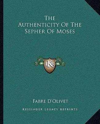 Autentyczność Sefer Mojżesza - The Authenticity Of The Sepher Of Moses