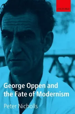 George Oppen i losy modernizmu - George Oppen and the Fate of Modernism