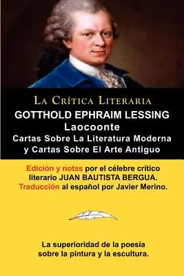 Lessing: Laocoon (Laocoon O O Sobre Los Limites de La Pintura y de La Poesia), and Cartas Sobre La Literatura Moderna y Sobre El - Lessing: Laocoonte (Laocoon O Sobre Los Limites de La Pintura y de La Poesia), y Cartas Sobre La Literatura Moderna y Sobre El