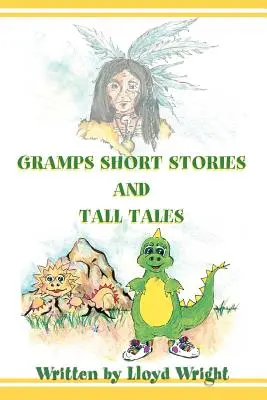 Krótkie historie i opowieści dziadka - Gramps Short Stories and Tall Tales