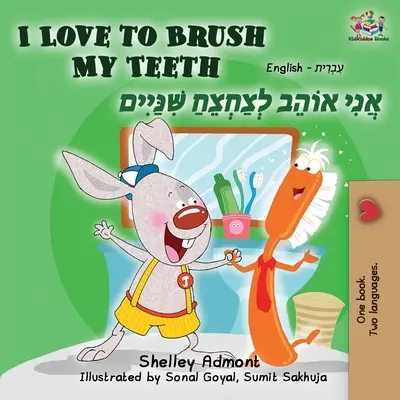 Kocham myć zęby: Angielski - Hebrajski - I Love to Brush My Teeth: English Hebrew