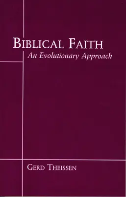 Wiara biblijna: Perspektywa ewolucyjna - Biblical Faith: An Evolutionary Perspective