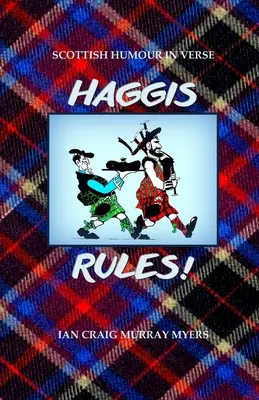 Haggis rządzi! Szkocki humor w wierszu - Haggis Rules!: Scottish Humour in Verse