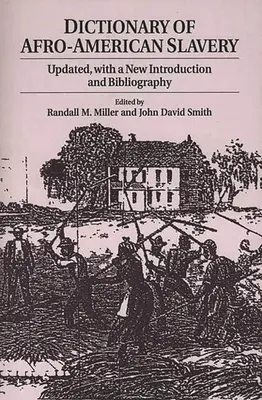 Słownik niewolnictwa afroamerykańskiego: Zaktualizowany, z nowym wprowadzeniem i bibliografią - Dictionary of Afro-American Slavery: Updated, with a New Introduction and Bibliography