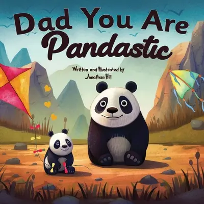 Prezenty na Dzień Ojca: Dad You Are Pandastic: A Heartfelt Picture and Animal pun book to Celebrate Fathers on Father's Day, Anniversary, Birt - Fathers Day Gifts: Dad You Are Pandastic: A Heartfelt Picture and Animal pun book to Celebrate Fathers on Father's Day, Anniversary, Birt