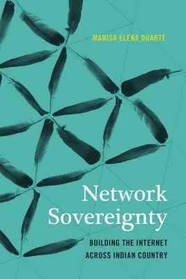 Suwerenność sieci: Budowanie Internetu w kraju Indian - Network Sovereignty: Building the Internet Across Indian Country
