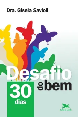 Desafio do bem - 30 dni - Desafio do bem - 30 dias