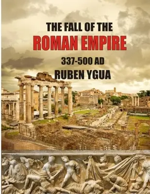 Upadek Cesarstwa Rzymskiego: 337-500 - The Fall of the Roman Empire: 337-500