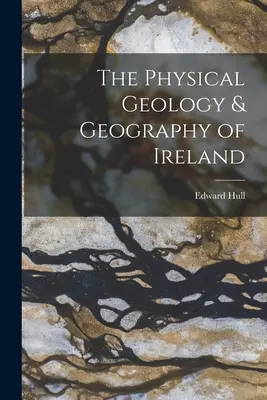 Geologia fizyczna i geografia Irlandii - The Physical Geology & Geography of Ireland