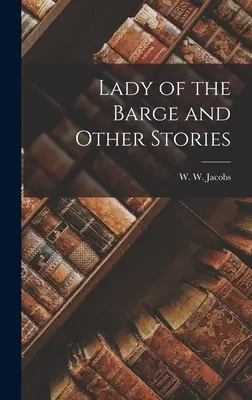 Dama z barki i inne opowiadania - Lady of the Barge and Other Stories