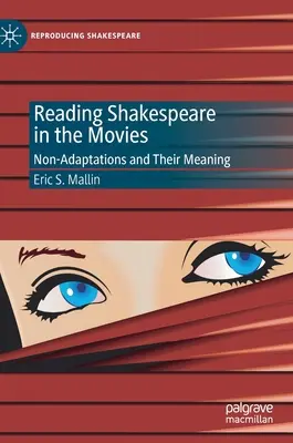Czytanie Szekspira w filmach: nie-adaptacje i ich znaczenie - Reading Shakespeare in the Movies: Non-Adaptations and Their Meaning