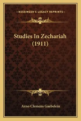 Studies In Zechariah (1911)