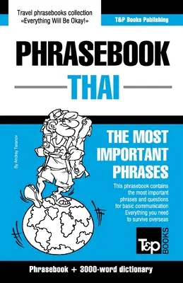 Rozmówki - Tajski - Najważniejsze zwroty: Rozmówki i słownik - 3000 słów - Phrasebook - Thai- The most important phrases: Phrasebook and 3000-word dictionary