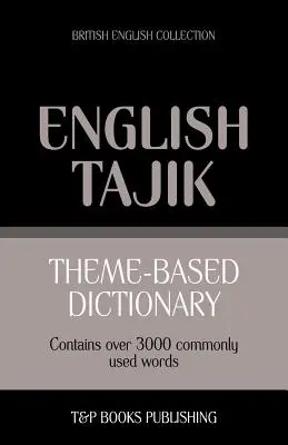 Słownik tematyczny brytyjski angielski-tadżycki - 3000 słów - Theme-based dictionary British English-Tajik - 3000 words