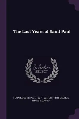 Ostatnie lata świętego Pawła - The Last Years of Saint Paul