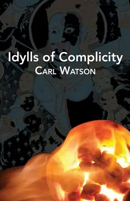 Sielanki o współudziale - Idylls of Complicity