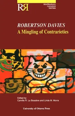 Robertson Davies: mieszanka sprzeczności - Robertson Davies: A Mingling of Contrarieties