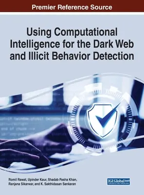 Wykorzystanie inteligencji obliczeniowej do wykrywania nielegalnych zachowań i Dark Web - Using Computational Intelligence for the Dark Web and Illicit Behavior Detection