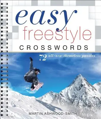 Easy Freestyle Crosswords: 72 zupełnie nowe zagadki tematyczne - Easy Freestyle Crosswords: 72 All-New Themeless Puzzles