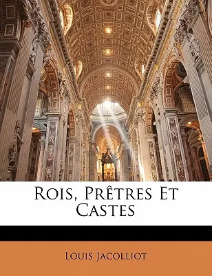 Rois, Prtres Et Castes