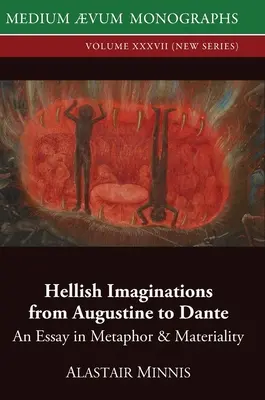 Piekielne wyobrażenia od Augustyna do Dantego: esej o metaforze i materialności - Hellish Imaginations from Augustine to Dante: An Essay in Metaphor and Materiality