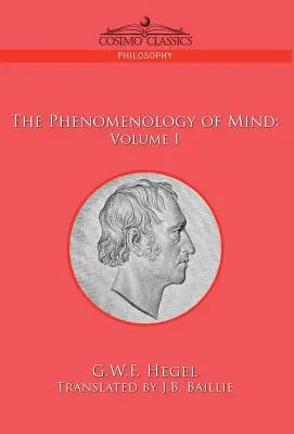 Fenomenologia umysłu: Tom I - The Phenomenology of Mind: Volume I