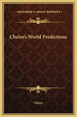 Światowe przepowiednie Cheiro - Cheiro's World Predictions