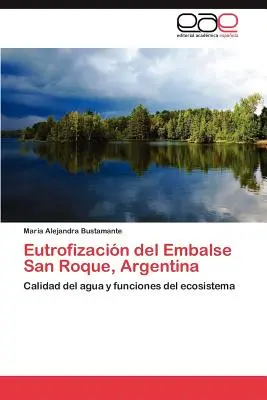 Eutrofizacion del Embalse San Roque, Argentyna - Eutrofizacion del Embalse San Roque, Argentina