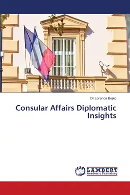 Dyplomatyczne spostrzeżenia dotyczące spraw konsularnych - Consular Affairs Diplomatic Insights