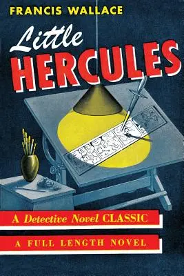 Mały Herkules: (Tajemnica złotego wieku - reprint) - Little Hercules: (A Golden-Age Mystery Reprint)