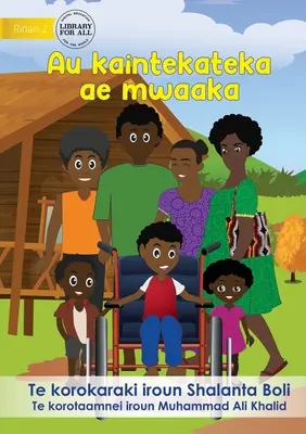 Mój magiczny wózek inwalidzki - Au kaintekateka ae mwaaka (Te Kiribati) - My Magic Wheelchair - Au kaintekateka ae mwaaka (Te Kiribati)
