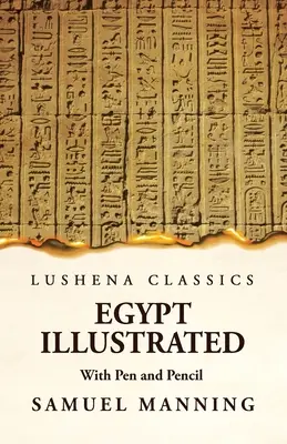 Egipt ilustrowany piórem i ołówkiem - Egypt Illustrated With Pen and Pencil
