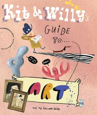 Przewodnik po sztuce Kita i Willy'ego - Kit and Willy's Guide to Art