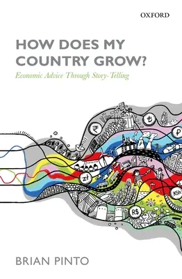 Jak rozwija się mój kraj? Doradztwo gospodarcze poprzez opowiadanie historii - How Does My Country Grow?: Economic Advice Through Story-Telling