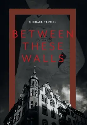 Między tymi ścianami - Between These Walls